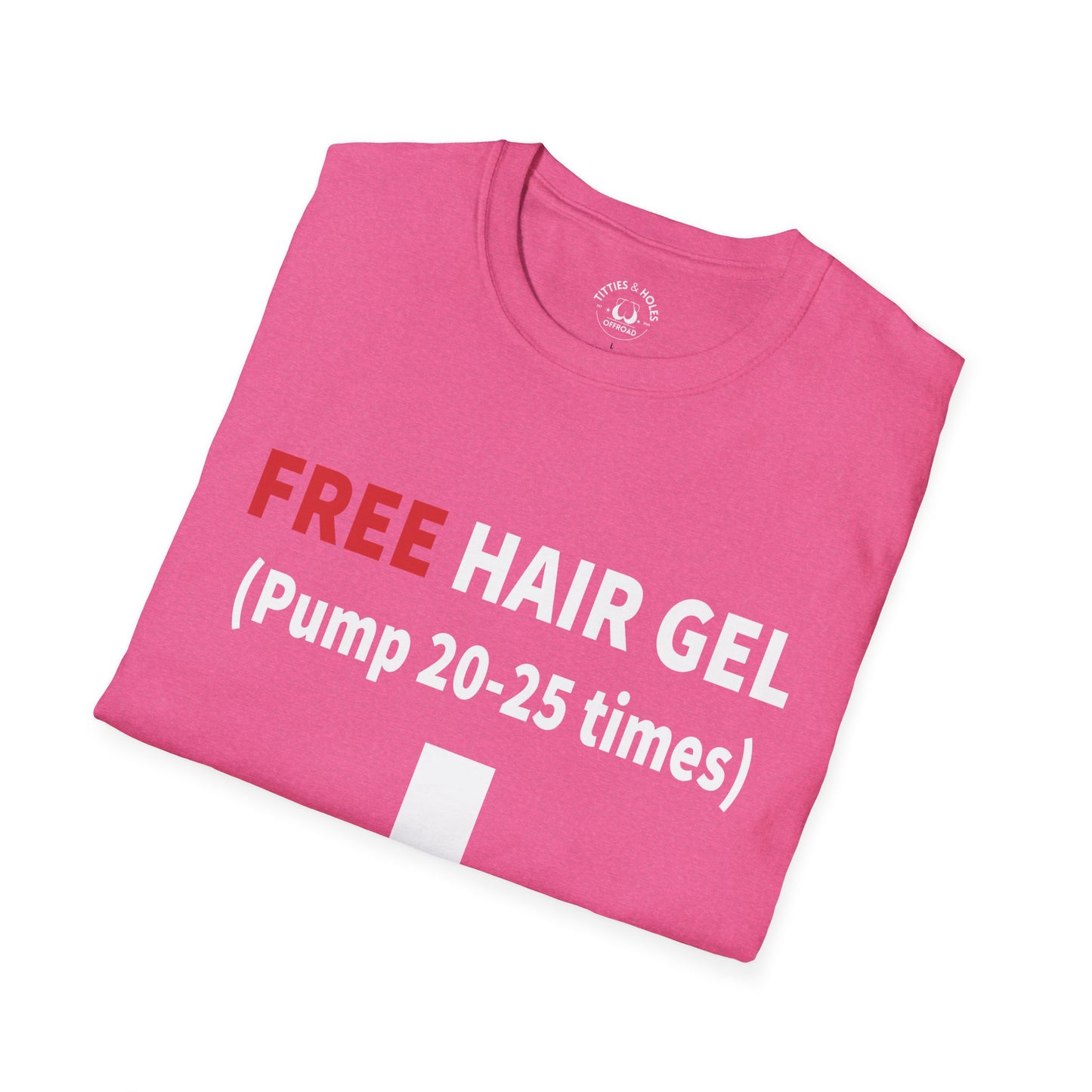 Free Hair Gel T-Shirt