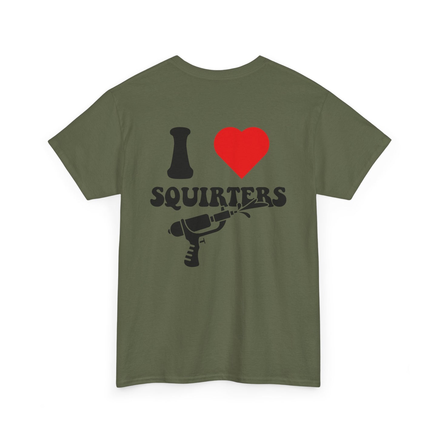 I Love Squirters Unisex T-Shirt