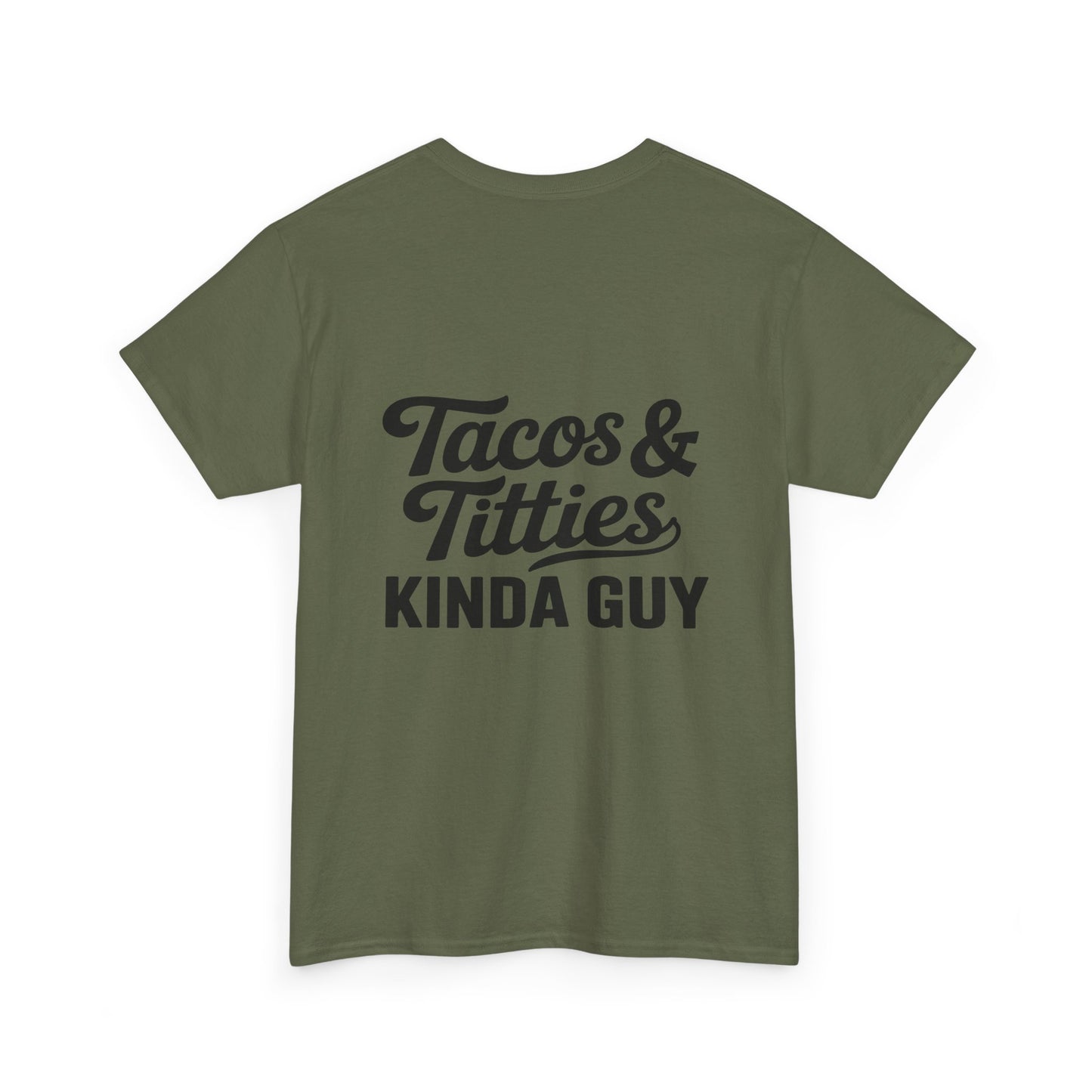 Tacos & Titties Kinda Guy' Shirt