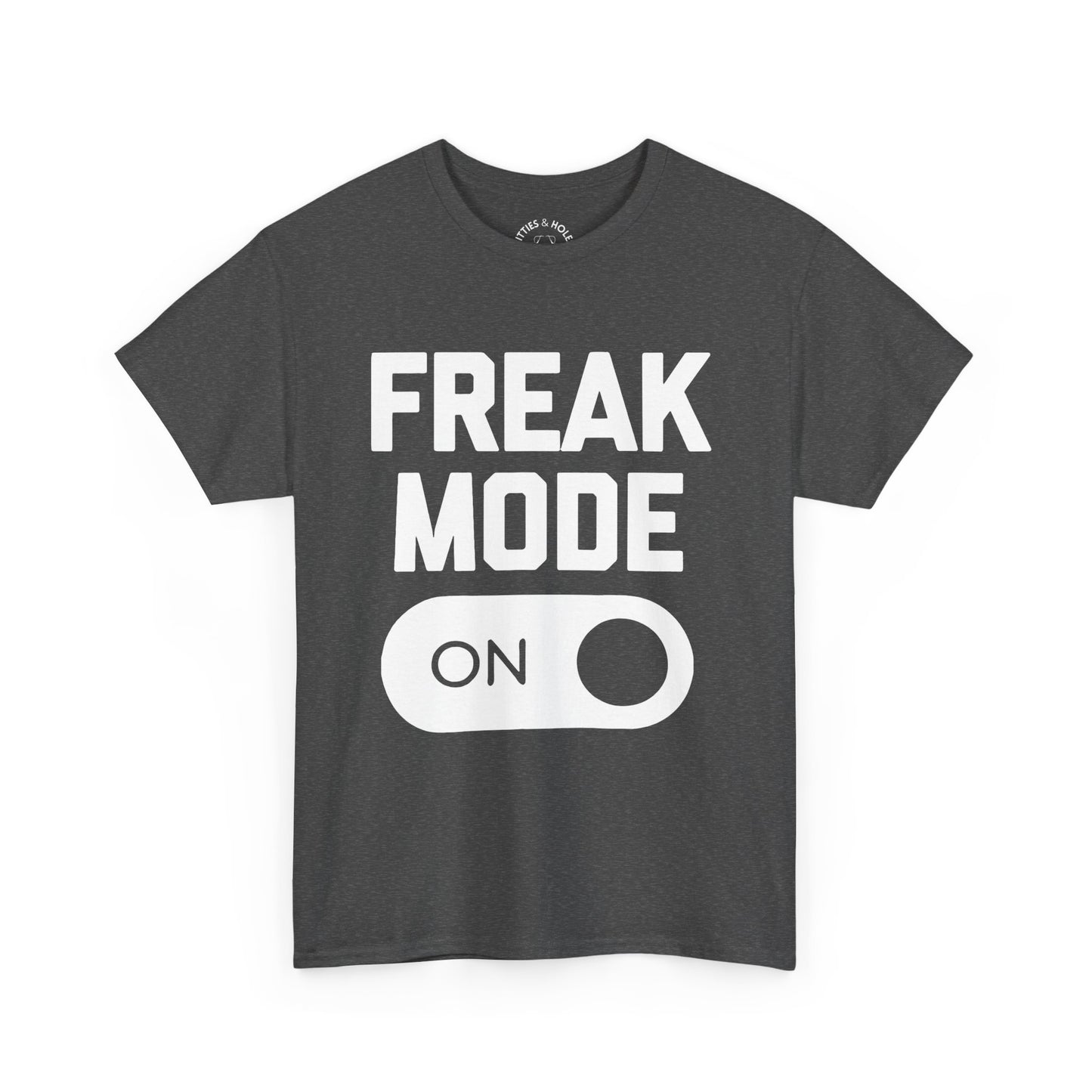 Freak Mode T-Shirt