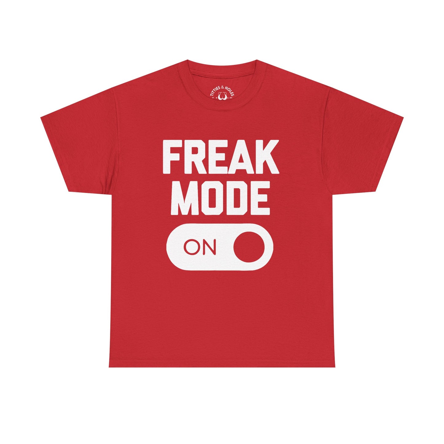 Freak Mode T-Shirt