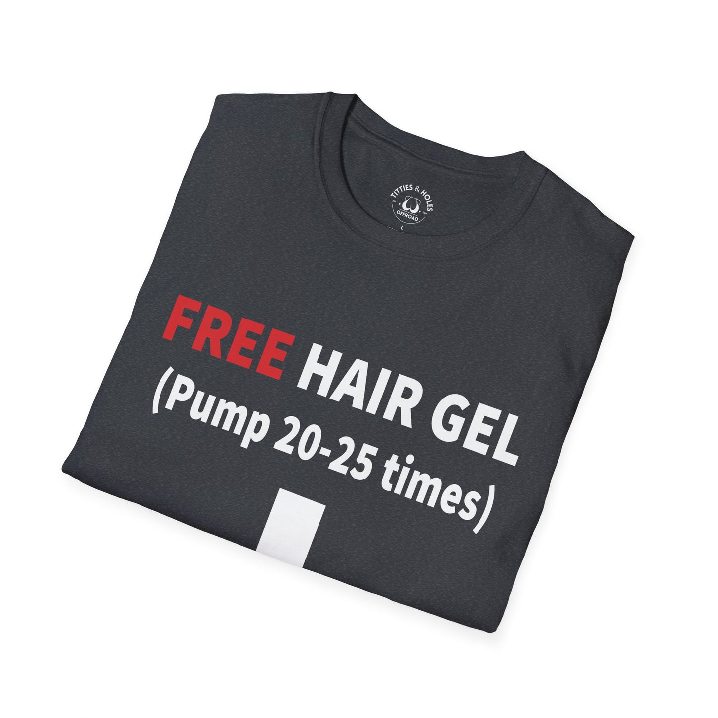 Free Hair Gel T-Shirt