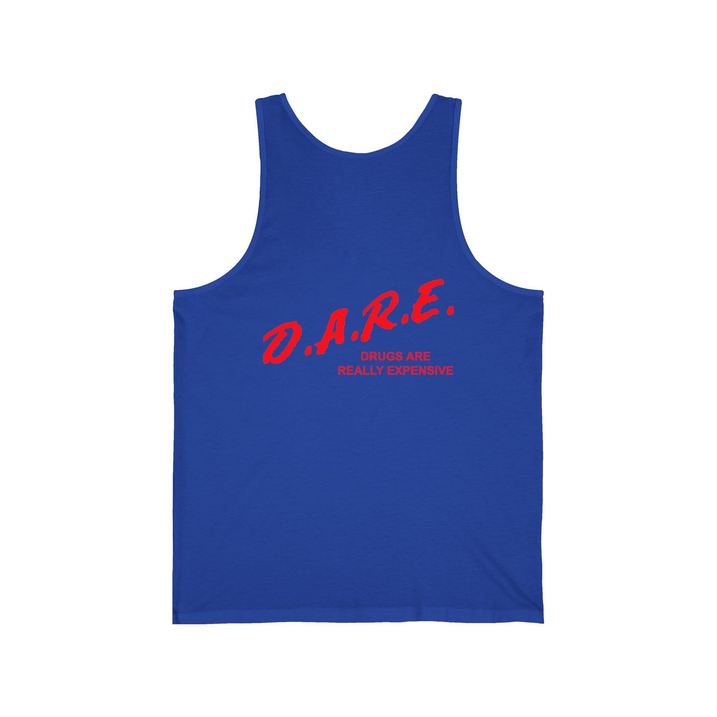 D.A.R.E. - Drugs are really Expensive