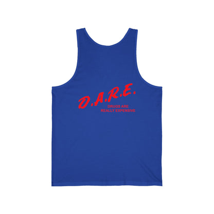 D.A.R.E. - Drugs are really Expensive