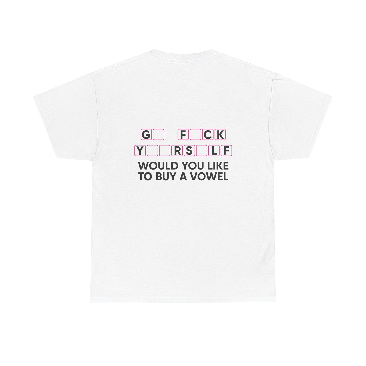 Unisex T-Shirt Go  F*u%K Yourself