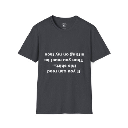 Sit On My Face T-Shirt