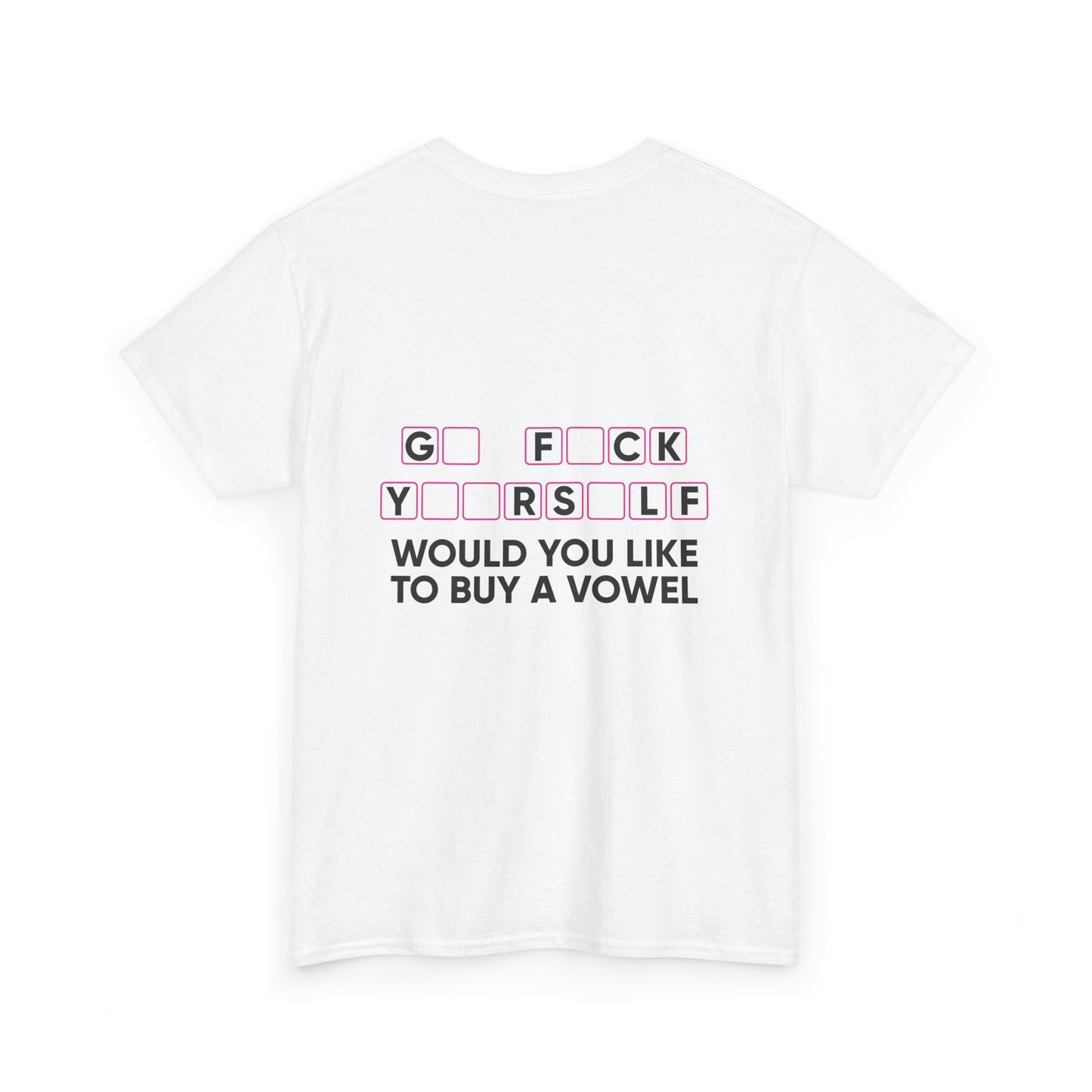 Unisex T-Shirt Go  F*u%K Yourself