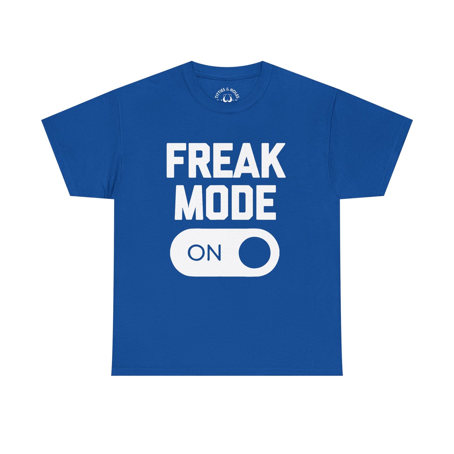 Freak Mode T-Shirt