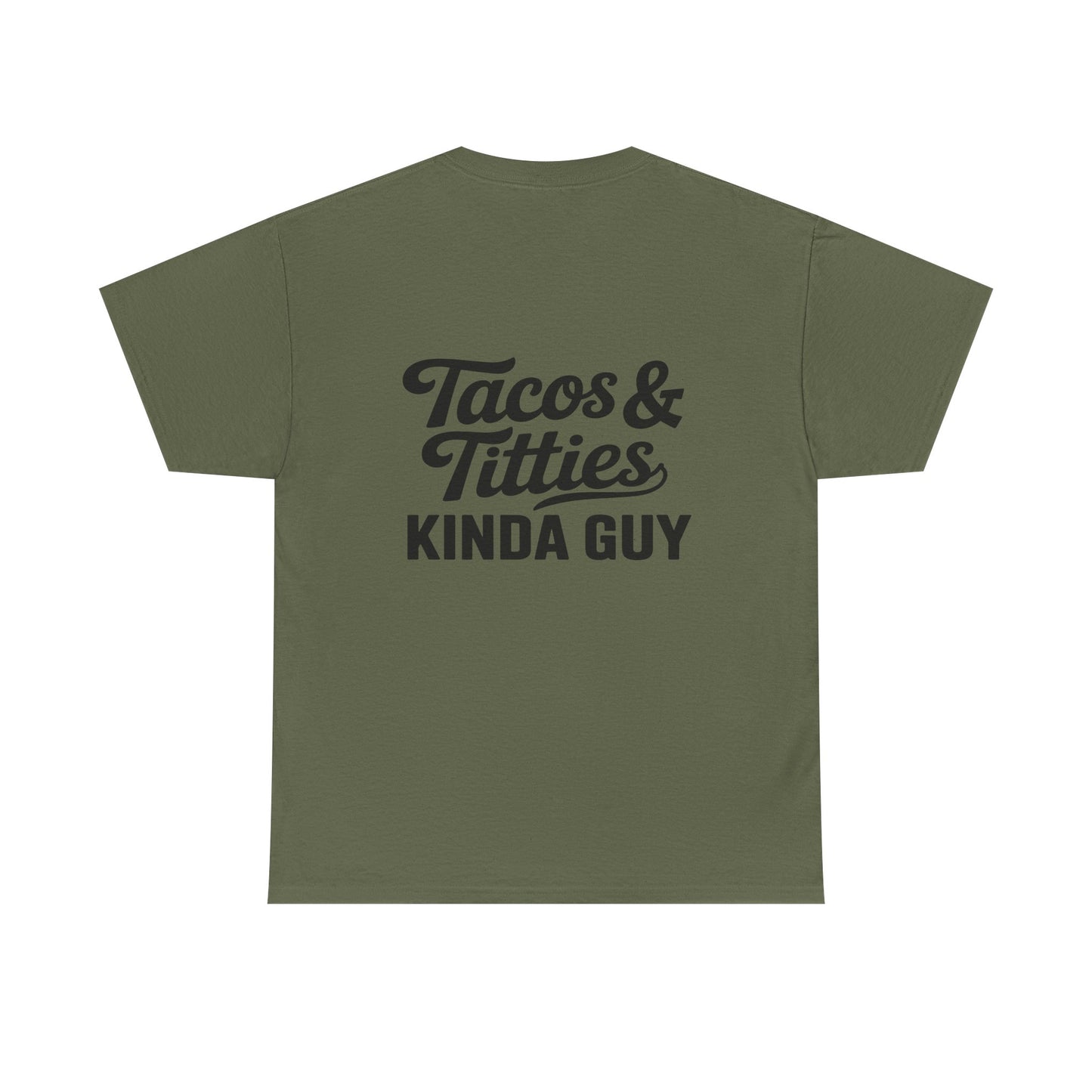 Tacos & Titties Kinda Guy' Shirt