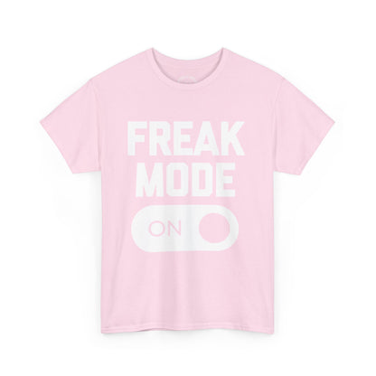 Freak Mode T-Shirt