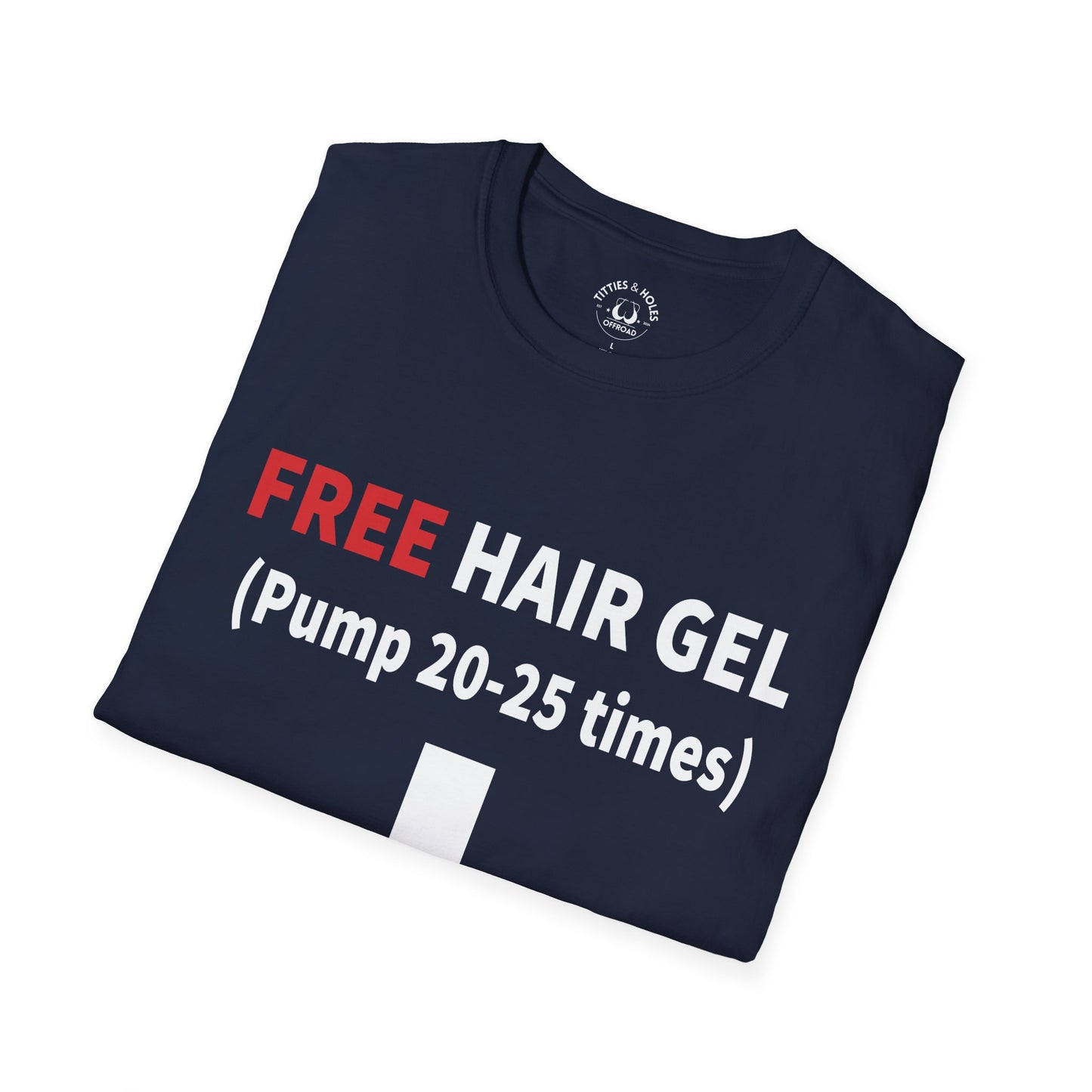 Free Hair Gel T-Shirt