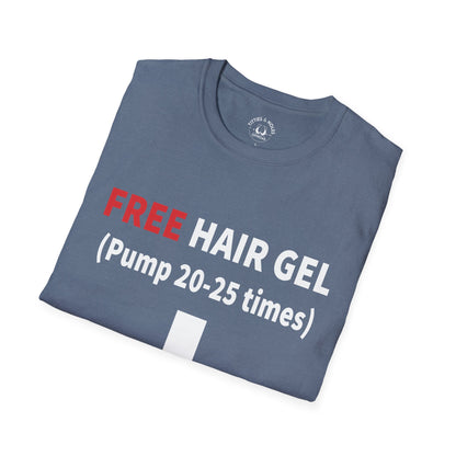 Free Hair Gel T-Shirt