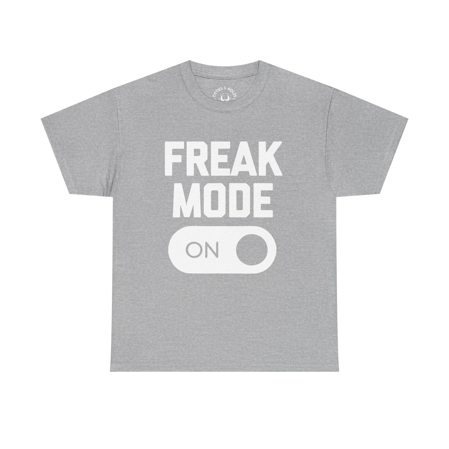 Freak Mode T-Shirt