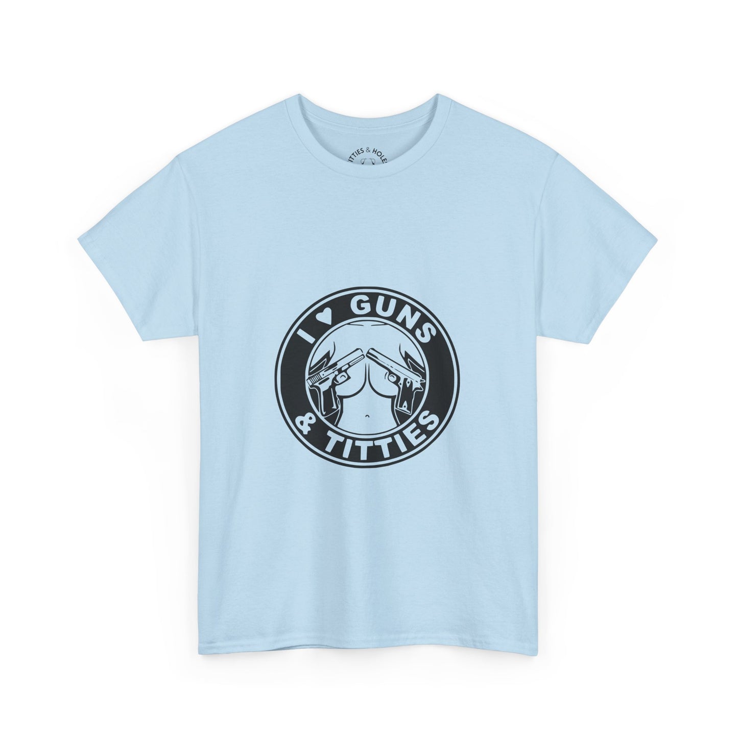 Guns & Titties T-Shirt
