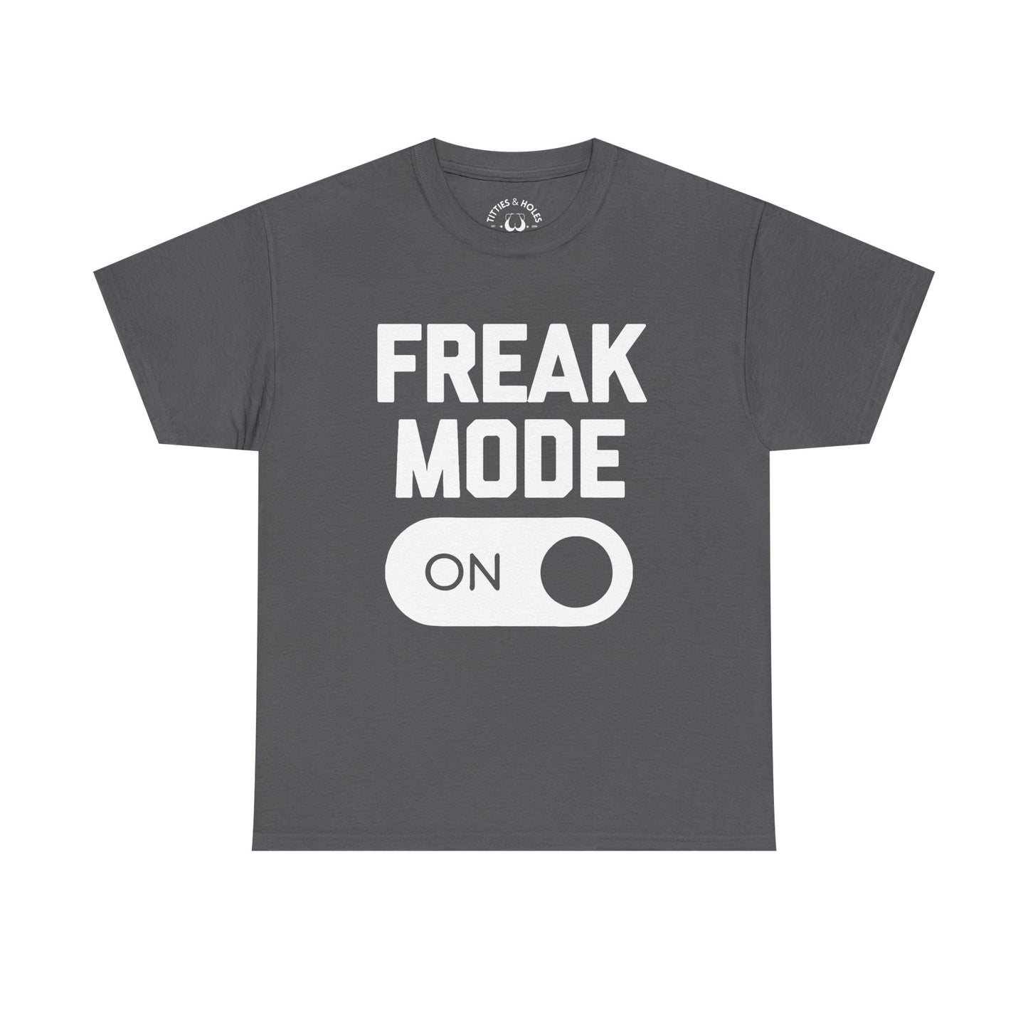 Freak Mode T-Shirt