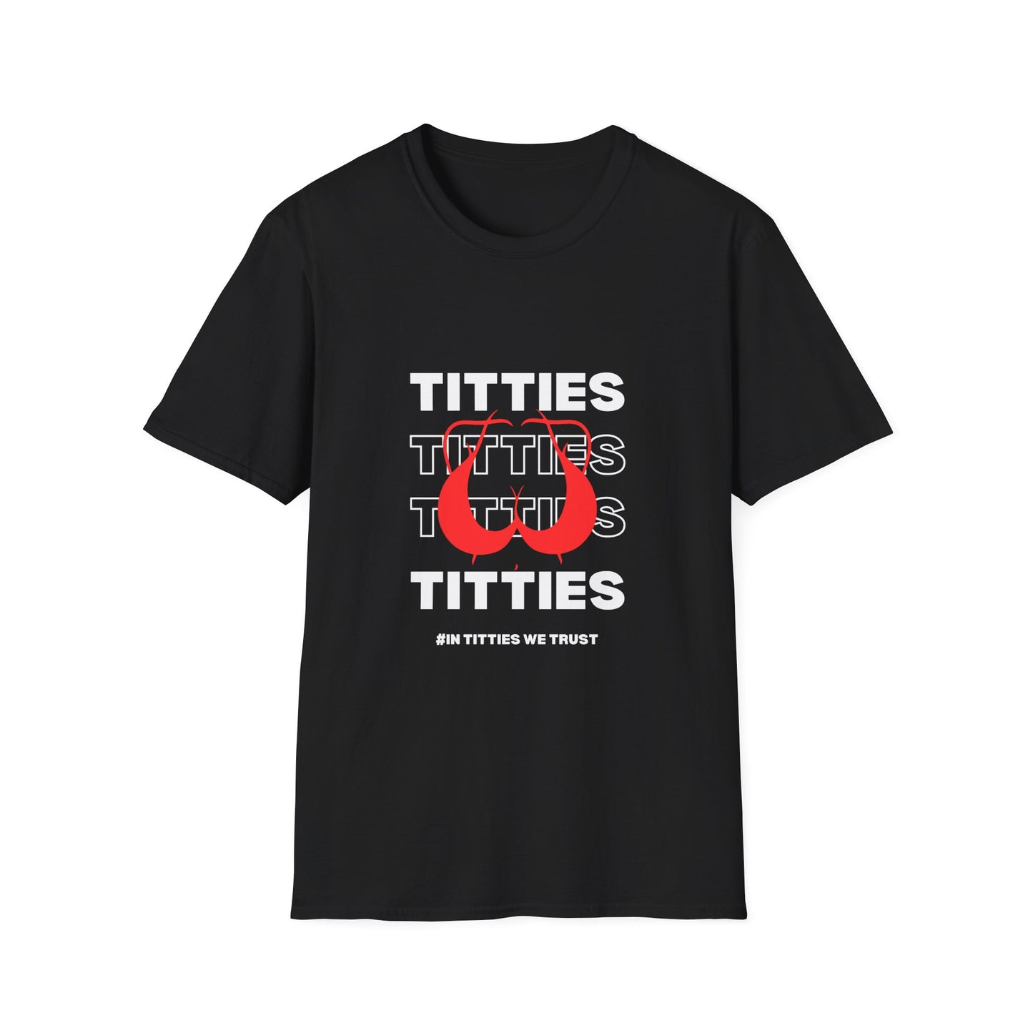 In Titties We Trust Unisex T-Shirt