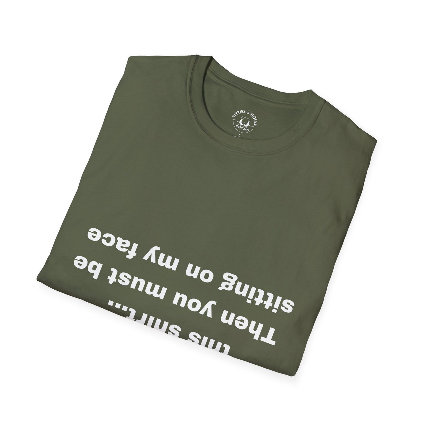 Sit On My Face T-Shirt