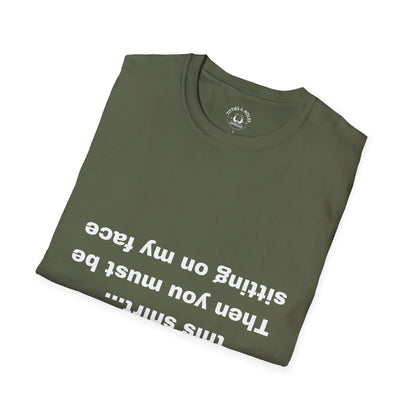 Sit On My Face T-Shirt