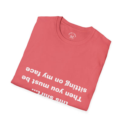 Sit On My Face T-Shirt