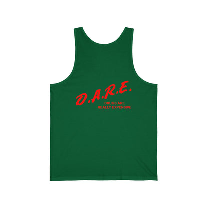 D.A.R.E. - Drugs are really Expensive