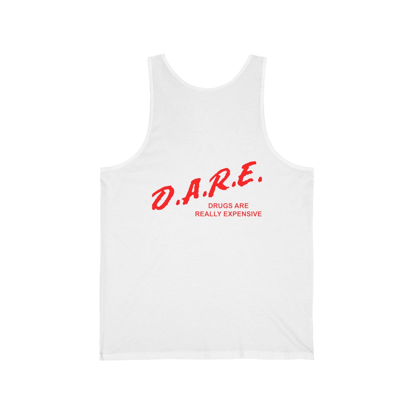 D.A.R.E. - Drugs are really Expensive