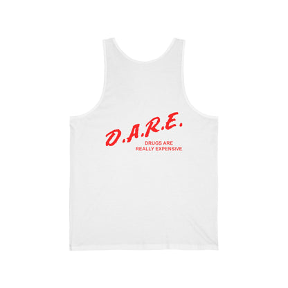 D.A.R.E. - Drugs are really Expensive