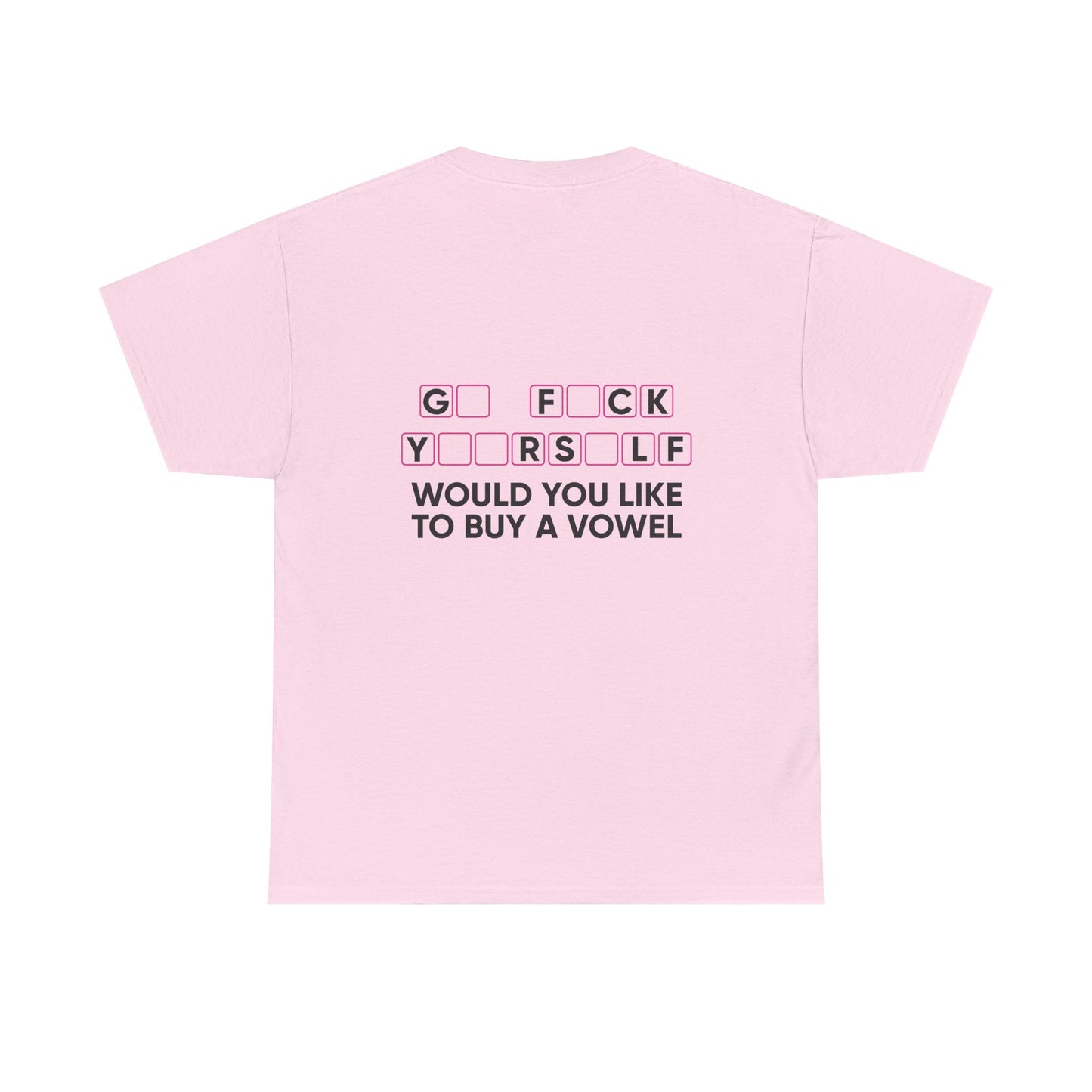 Unisex T-Shirt Go  F*u%K Yourself