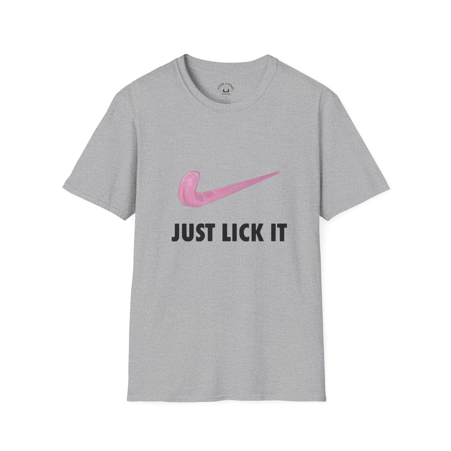 Just Lick It T-Shirt