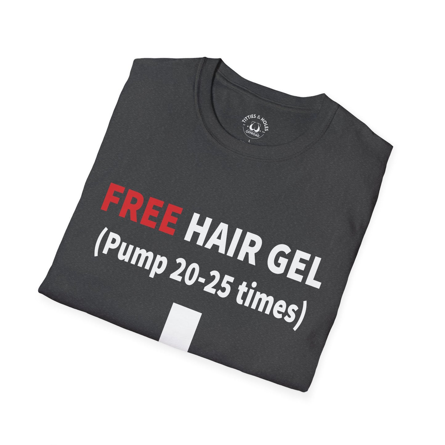 Free Hair Gel T-Shirt