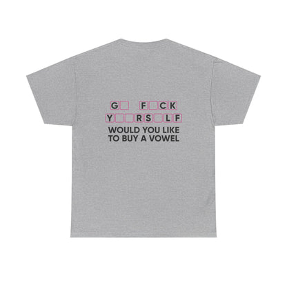 Unisex T-Shirt Go  F*u%K Yourself