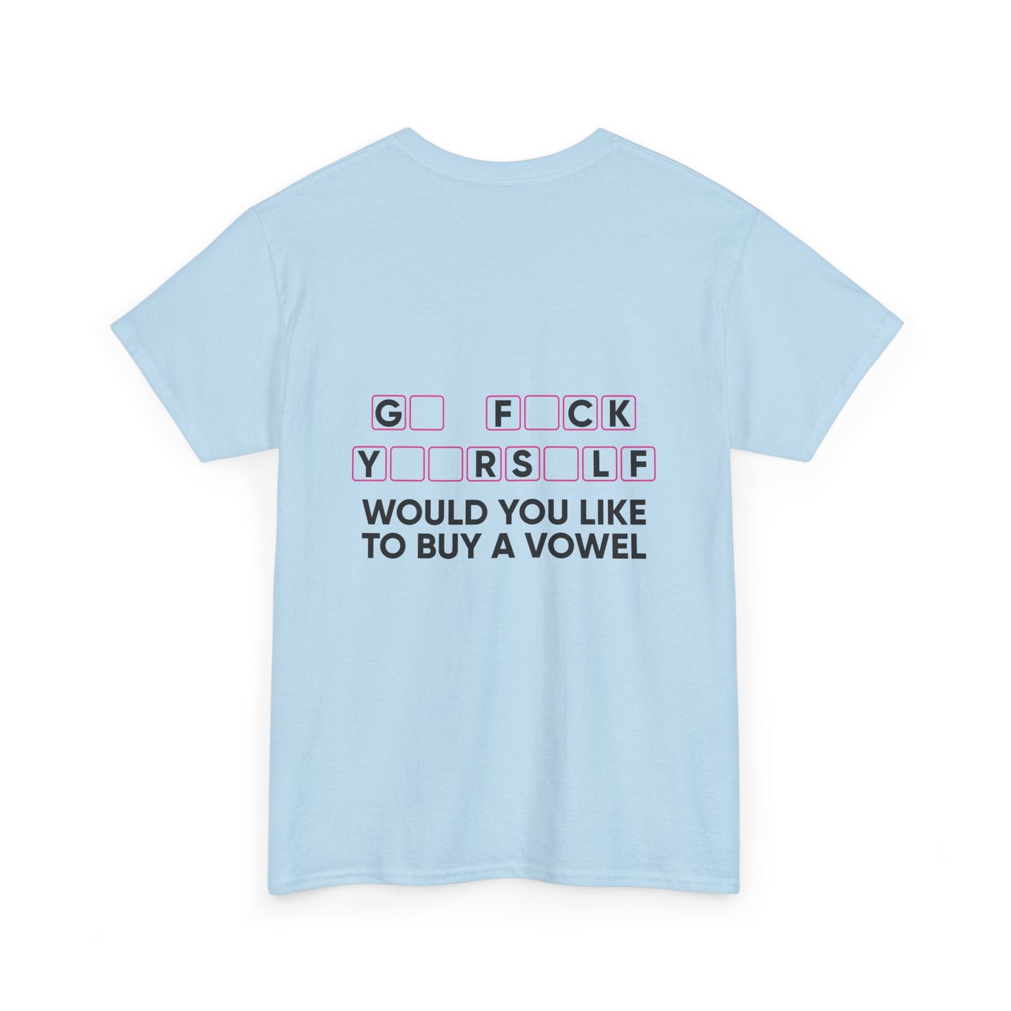 Unisex T-Shirt Go  F*u%K Yourself