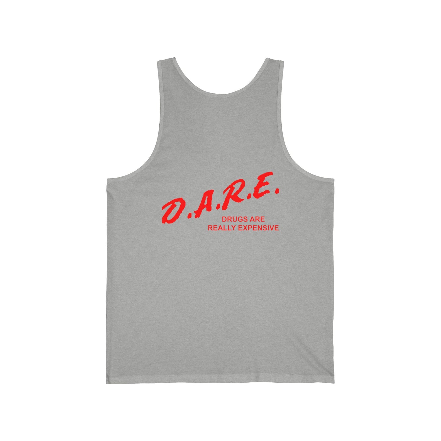 D.A.R.E. - Drugs are really Expensive