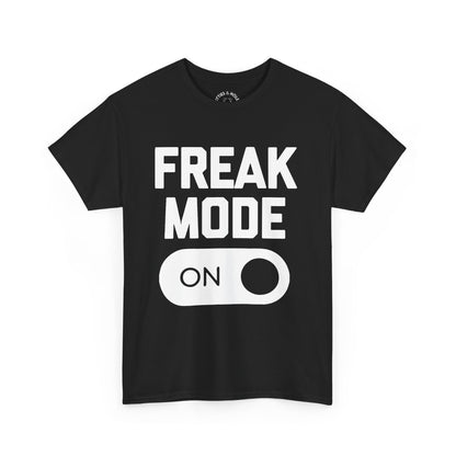 Freak Mode T-Shirt