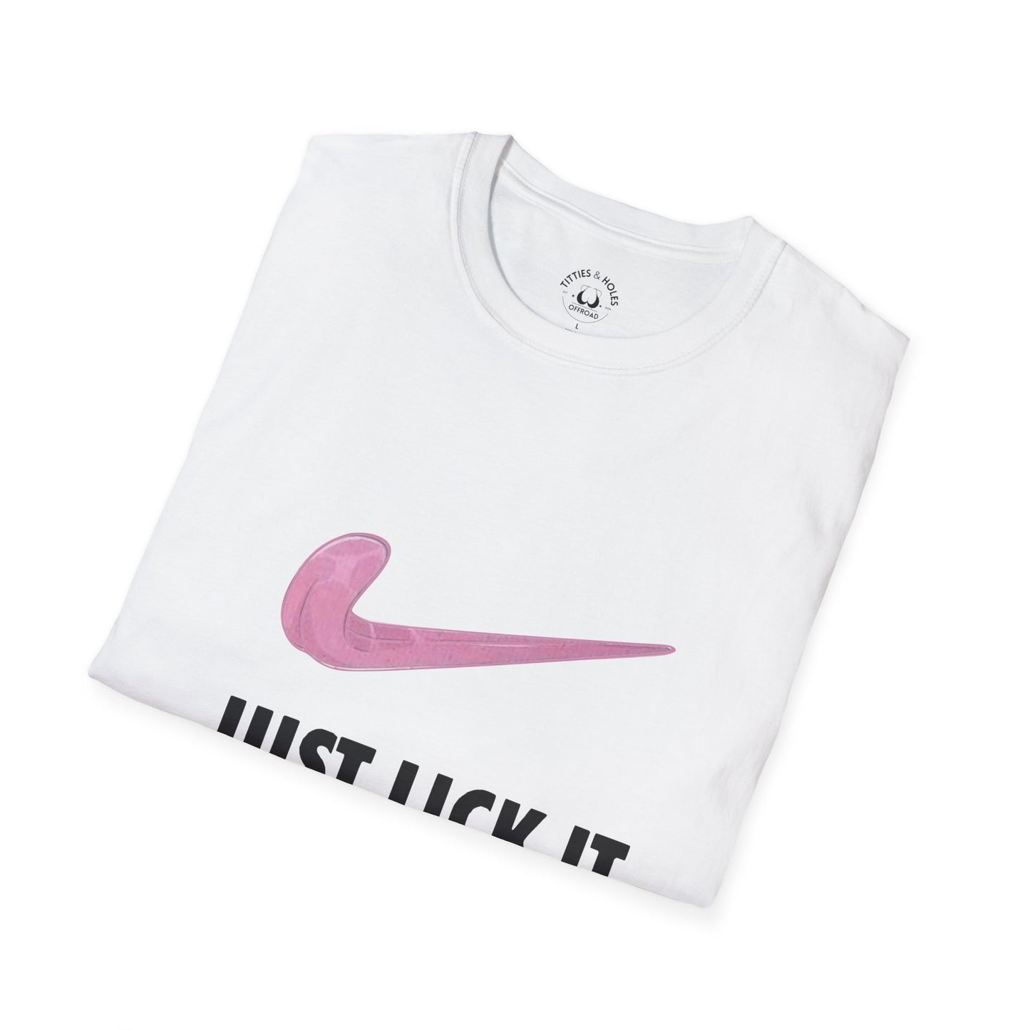 Just Lick It T-Shirt